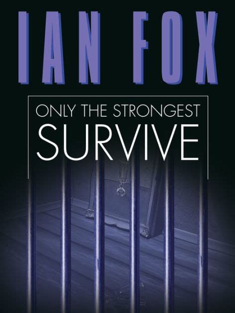 Only The Strongest Survive By Ian Fox Ebook Barnes And Noble
