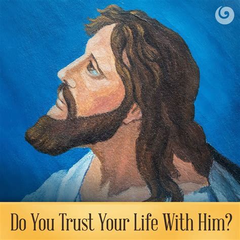 Do You Trust Jesus Trust In Jesus Jesus Prayers