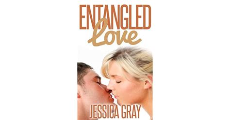 Entangled Love By Jessica Gray