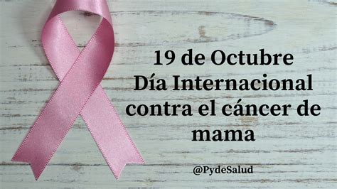 De Octubre D A Internacional Del Contra El C Ncer De Mama Pydesalud