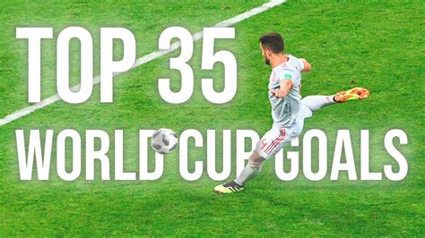 Top 35 Goals In World Cup History Youtube