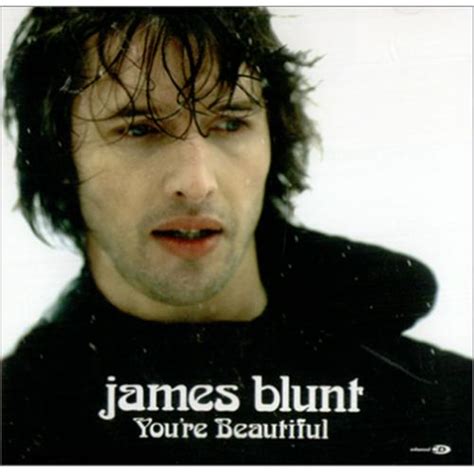 You get labelled with these things like, 'oh, james blunt. James Blunt You're Beautiful UK CD single (CD5 / 5") (420086)