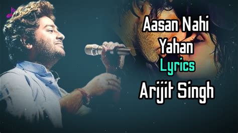 Aasan Nahi Yahan Lyrics Aashiqui 2 Arijit Singh Aditya Roy Kapur