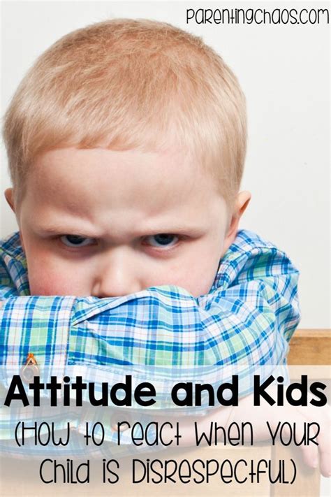 Attitude And Kids How To React When Your Child Is
