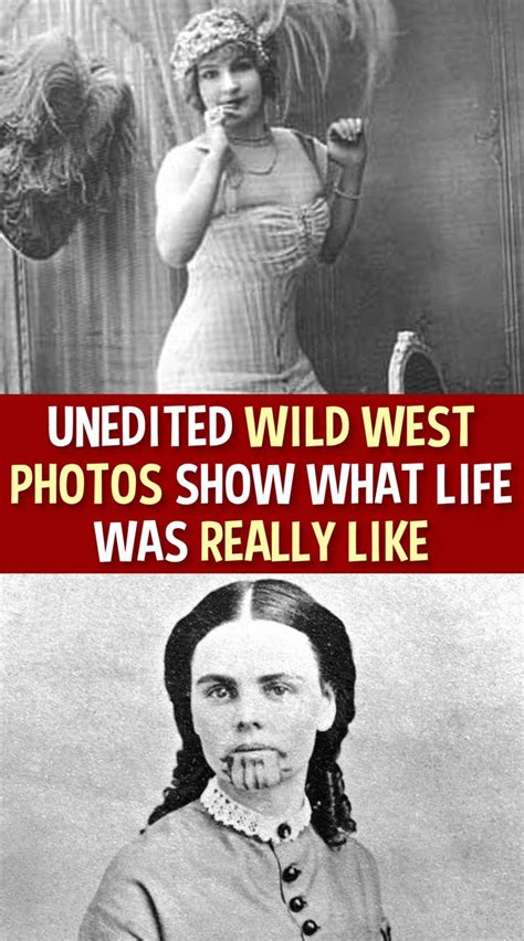 Unedited Wild West Photos Show What Life Was Really Like Women In
