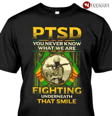 Ptsd You Never Know What We Are Fighting Underneath That Smile Vietnam
