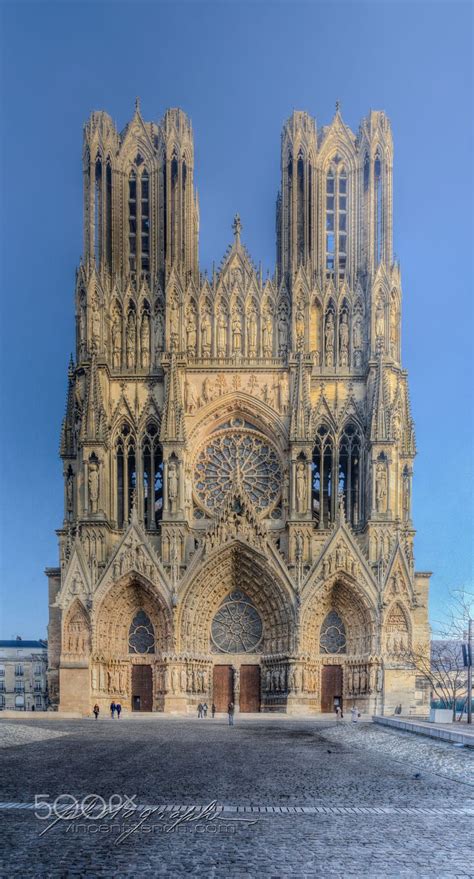 Cathédrale Notre Dame De Reims By Zénon Rigaud 500px Cathedral