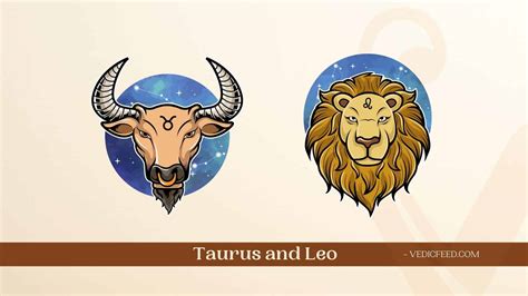 Taurus And Leo Compatibility Based On Vedic Astrology