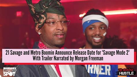 21 Savage And Metro Boomin Announce Savage Mode 2 With Trailer Narrated