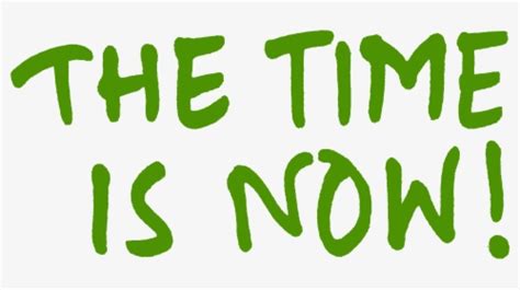 Time Now In Png Your Time Starts Now Transparent Png Kindpng