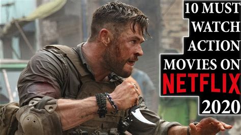 10 Must Watch Action Movies On Netflix 2020 Youtube