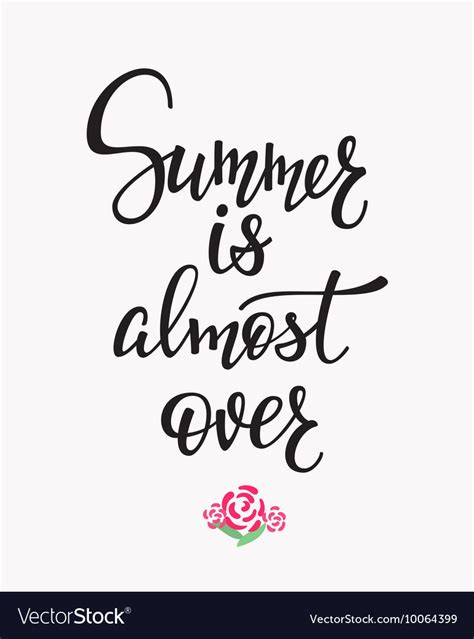 Summer Is Almost Over Quotes Lettering Royalty Free Vector