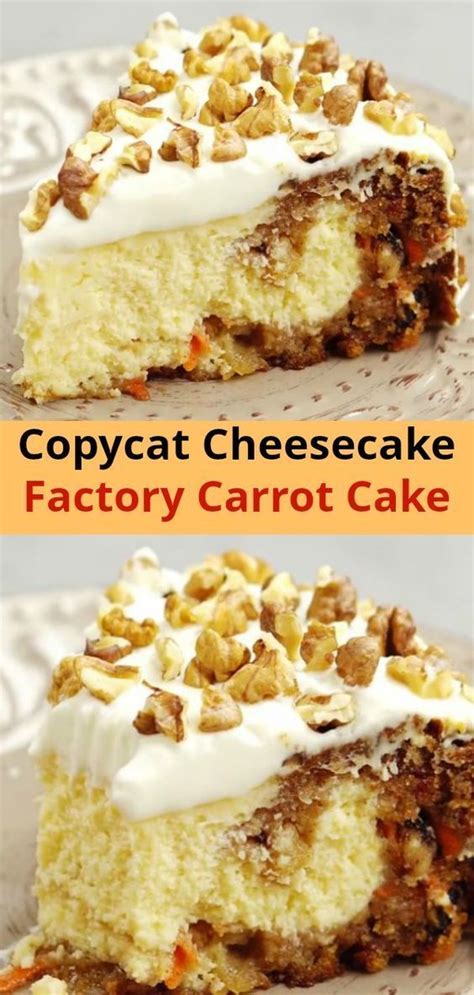 30 Classic Carrot Desserts To Make This Easter Cheesecake Factory Carrot Cake Cheesecake