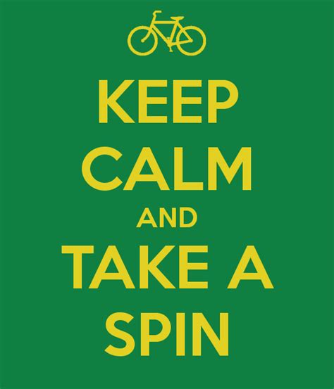 Keep Calm And Take A Spin Spin Quotes Spin Class Humor Cycling Quotes