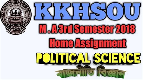 Kkhsou Home Assignment 2018 Ma 3rd Sem Political Science Youtube
