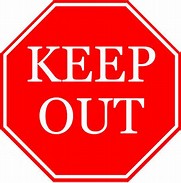 Image result for Keep Out Signs