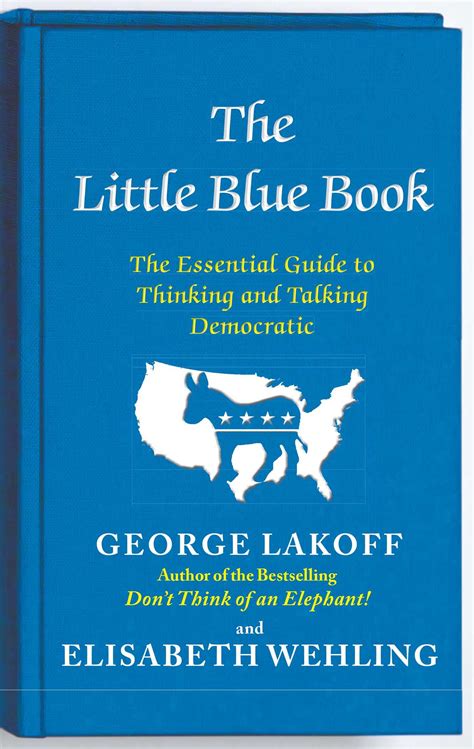 The Little Blue Book Ebook By George Lakoff Elisabeth Wehling