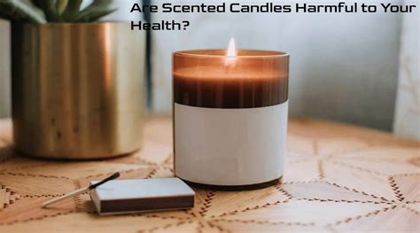 Are Scented Candles Harmful To Your Health Health Argue