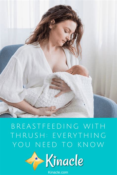 Breastfeeding With Thrush Everything You Need To Know Kinacle