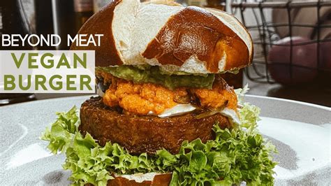 Vegan Burger Tutorial Beyond Meat Recipe Youtube