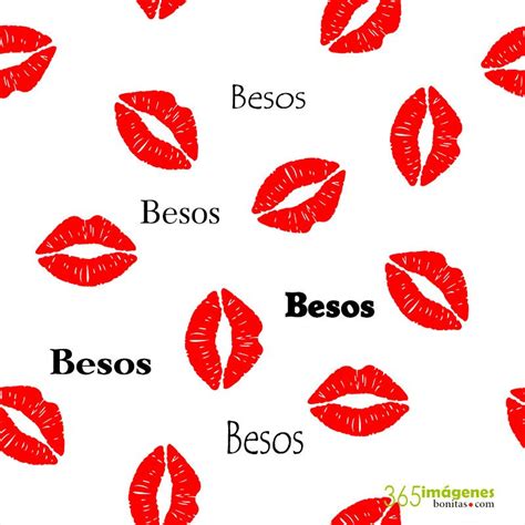 ImÁgenes De Besos Y Frases De Amor ¡increÍbles Agosto 2018