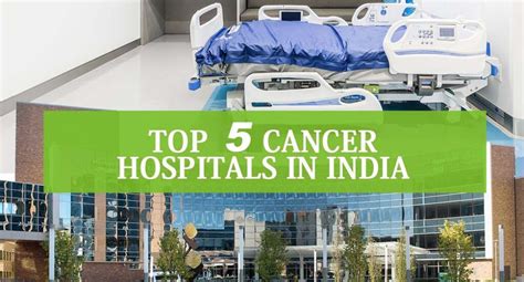 Discover The Top Best Cancer Hospital In India Unleashing The Power Of Advanced Care