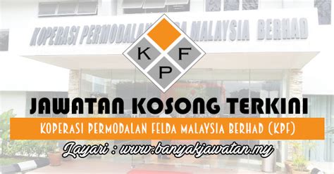 Jawatan Kosong Di Koperasi Permodalan Felda Malaysia Berhad Kpf 26