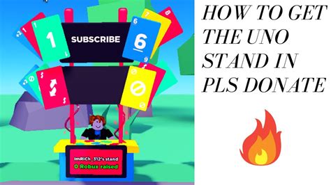 how to get the uno stand in pls donate youtube