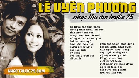 Phan anh phananh1896@gmail.com rất mong được nhận a. Chuyện tình đầy sóng gió của Lê Uyên Phương | Viet Luan ...