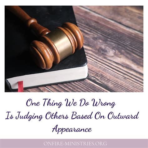 One Thing We Do Wrong Is Judging Others Based On Outward Appearance — Onfire Ministries