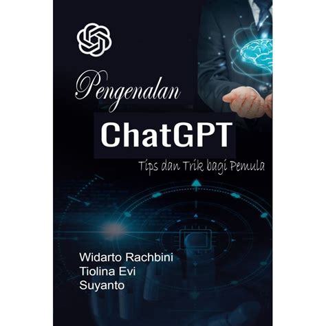 Jual Buku Pengenalan Chatgpt Tips Dan Trik Bagi Pemula Oleh Widarto