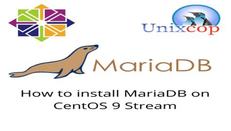 How To Install MariaDB On CentOS 9 Stream