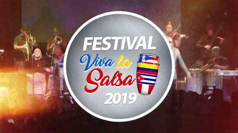 Festival Viva La Salsa 2019 Youtube