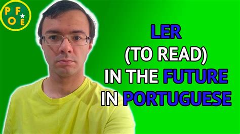 Verb Ler To Read Conjugated In The Future Time In Portuguese POFE