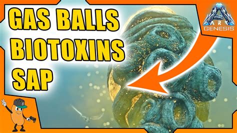 YOU CAN GET GASBALLS SAP BIOTOXIN FROM THESE Ark Genesis Guide