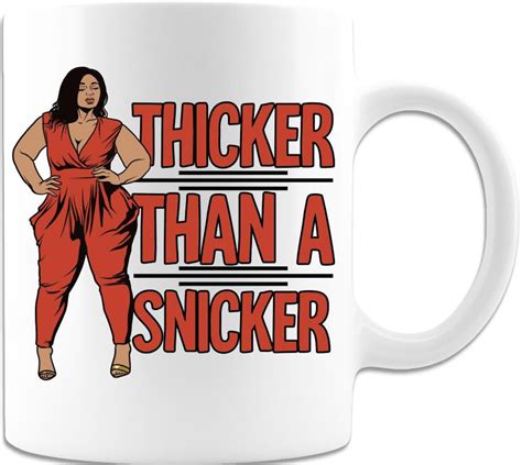 Thicker Than A Snicker Mug Thicc Lady Posing Funny White Etsy