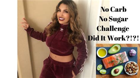 However, these foods are made with processed. No Carb No Sugar Challenge. Did it work?!?! - YouTube