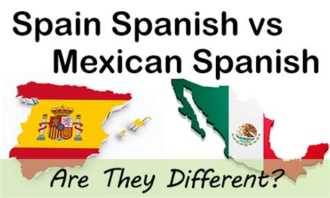 102 Differences Mexican Spanish And Spain Spanish Spanish Unlocked