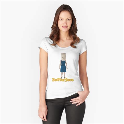 Butterface But Her Face T Shirt By Doonidesigns Redbubble