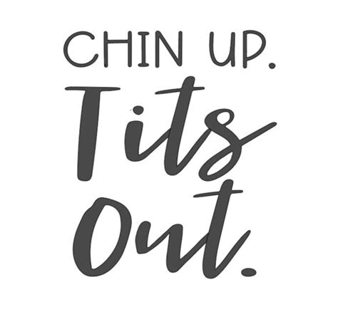 Chin Up Tits Out Svg Cut File Etsy