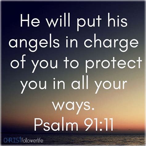 Bible Verses He Will Put His Angels In Charge Of You To Protect You In