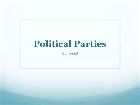 Ppt Political Parties Powerpoint Presentation Free Download Id3730281