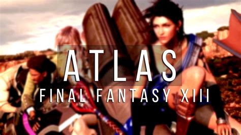 Atlas Final Fantasy Xiii Youtube
