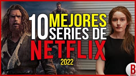 Ranking Las 70 Mejores Series De Netflix Que Hay Que Ver Julio 2022