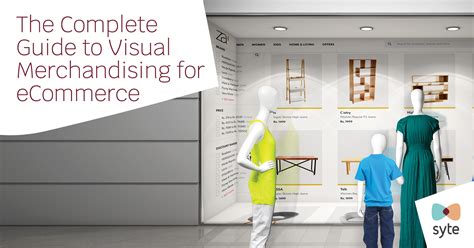The Complete Guide To Online Visual Merchandising Syte
