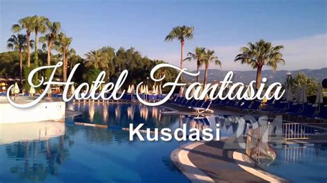 Hotel Fantasia Kusadasi 2014 Youtube