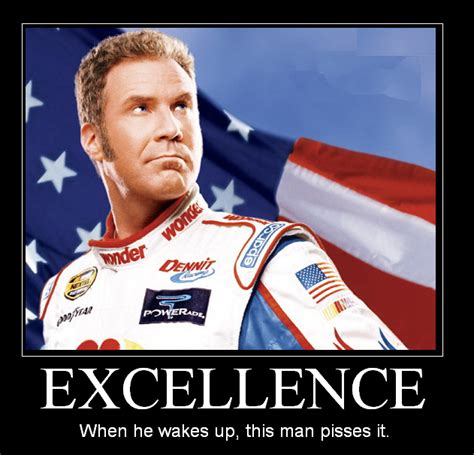 Explore our collection of motivational and famous quotes by authors you know and love. Ricky Bobby Motivator by SuperAshBro on DeviantArt