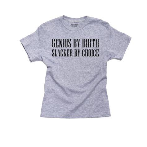 Genius By Birth Slacker By Choice Funny Graphic Girls Cotton Youth Grey T Shirt