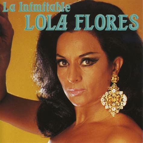 Lola Flores Se Cumplen 26 Años De La Muerte De Un ícono De La Cultura