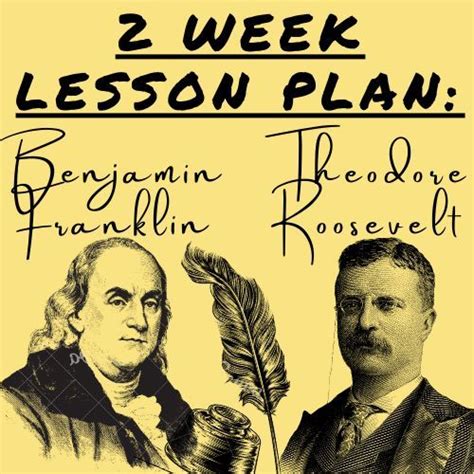 Theodore Roosevelt And Benjamin Franklin 2 Week Lesson Plans W Activity